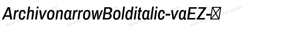 ArchivonarrowBolditalic-vaEZ字体转换