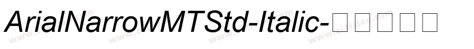 ArialNarrowMTStd-Italic字体转换