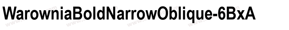 WarowniaBoldNarrowOblique-6BxA字体转换