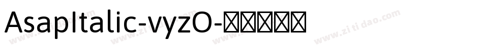 AsapItalic-vyzO字体转换