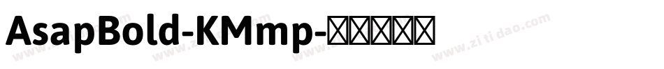 AsapBold-KMmp字体转换