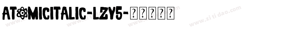 AtomicItalic-LzY5字体转换