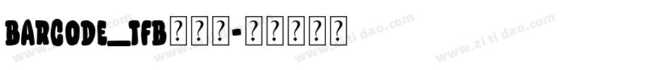 BARCODE_TFB转换器字体转换