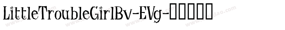 LittleTroubleGirlBv-EVg字体转换