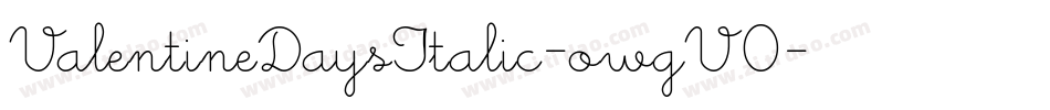 ValentineDaysItalic-owgV0字体转换