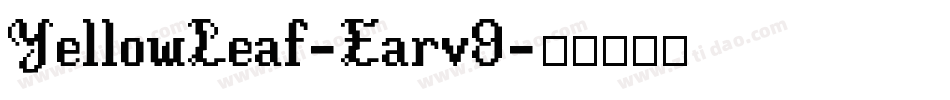 YellowLeaf-Earv9字体转换