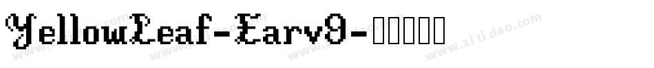 YellowLeaf-Earv9字体转换
