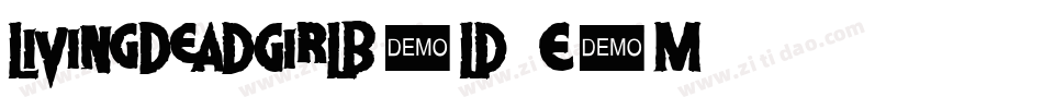 LivingDeadGirlBold-EoM4字体转换