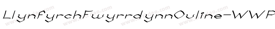 LlynfyrchFwyrrdynnOuline-WWP9字体转换
