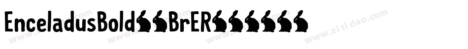EnceladusBold-7BrER字体转换