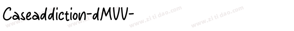 Caseaddiction-dMVV字体转换