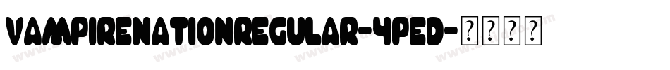 VampireNationRegular-4pED字体转换