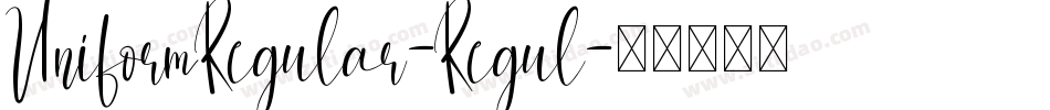 UniformRegular-Regul字体转换