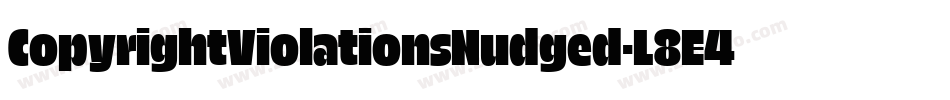 CopyrightViolationsNudged-L8E4字体转换