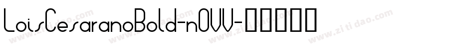 LoisCesaranoBold-nOVV字体转换