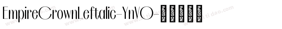 EmpireCrownLeftalic-YnVO字体转换