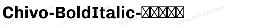 Chivo-BoldItalic字体转换