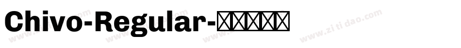 Chivo-Regular字体转换