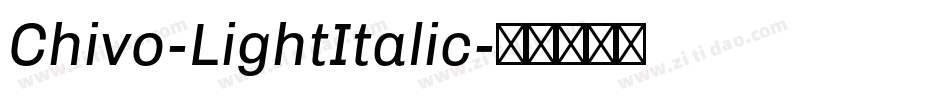 Chivo-LightItalic字体转换