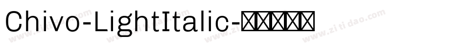 Chivo-LightItalic字体转换