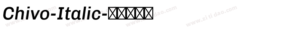 Chivo-Italic字体转换