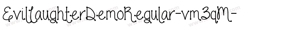 EvilLaughterDemoRegular-vm3qM字体转换