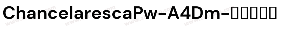 ChancelarescaPw-A4Dm字体转换