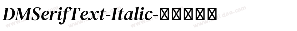 DMSerifText-Italic字体转换