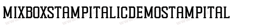 MixboxStampItalicDemoStampItalic-DOYZ9字体转换 MixboxStampItalicDemoStampItalic-DOYZ9字体转换