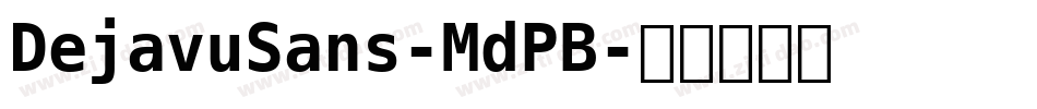 DejavuSans-MdPB字体转换