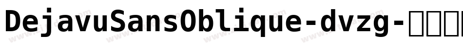 DejavuSansOblique-dvzg字体转换