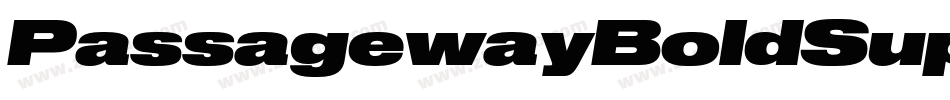 PassagewayBoldSuperitalic-Mwyr字体转换