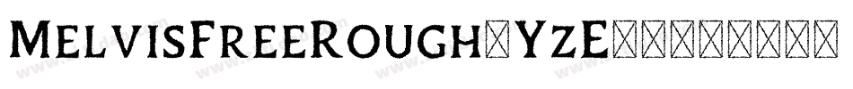 MelvisFreeRough-YzE94字体转换