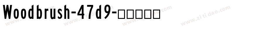 Woodbrush-47d9字体转换