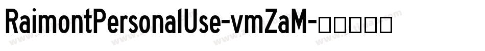 RaimontPersonalUse-vmZaM字体转换