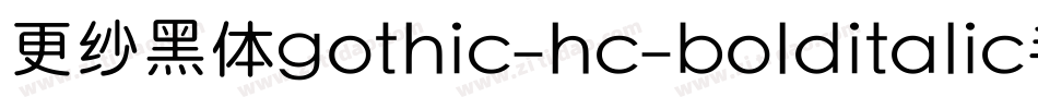 更纱黑体gothic-hc-bolditalic手机版字体转换