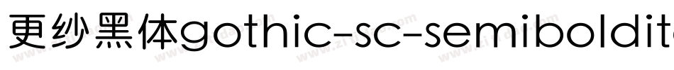 更纱黑体gothic-sc-semibolditalic手机版字体转换