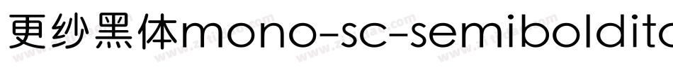 更纱黑体mono-sc-semibolditalic手机版字体转换