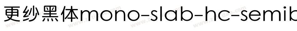 更纱黑体mono-slab-hc-semibold手机版字体转换