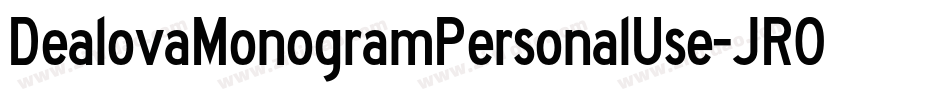 DealovaMonogramPersonalUse-JROwa字体转换 DealovaMonogramPersonalUse-JROwa字体转换