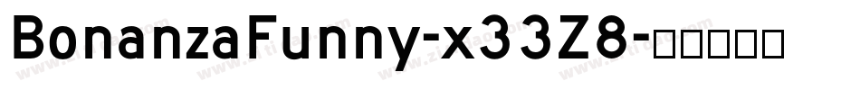 BonanzaFunny-x33Z8字体转换
