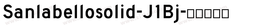 Sanlabellosolid-J1Bj字体转换