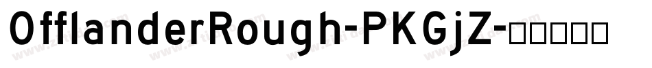 OfflanderRough-PKGjZ字体转换