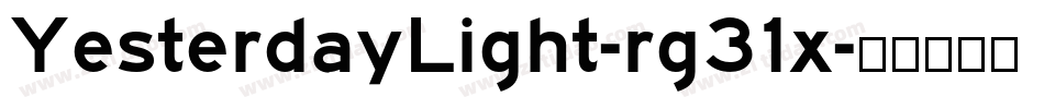 YesterdayLight-rg31x字体转换 YesterdayLight-rg31x字体转换