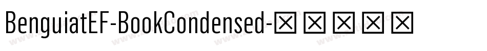 BenguiatEF-BookCondensed字体转换 BenguiatEF-BookCondensed字体转换