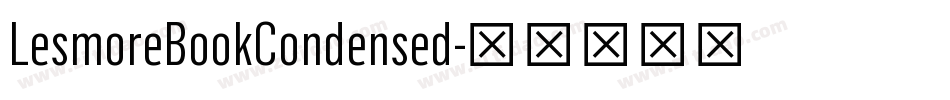 LesmoreBookCondensed字体转换