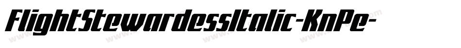 FlightStewardessItalic-KnPe字体转换