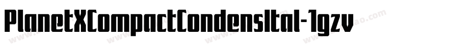 PlanetXCompactCondensItal-1gzv字体转换