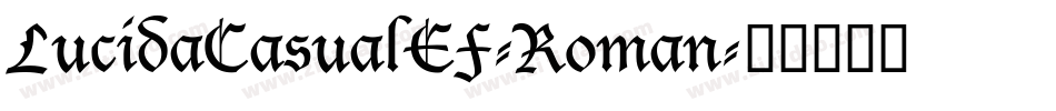 LucidaCasualEF-Roman字体转换