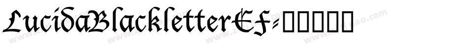 LucidaBlackletterEF字体转换
